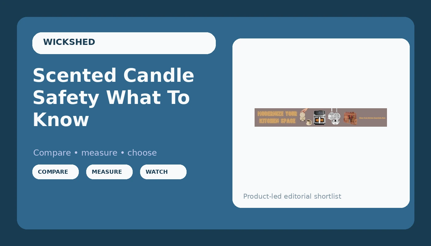 Scented Candle Safety What To Know - WickShed review with measurements and honest opinion